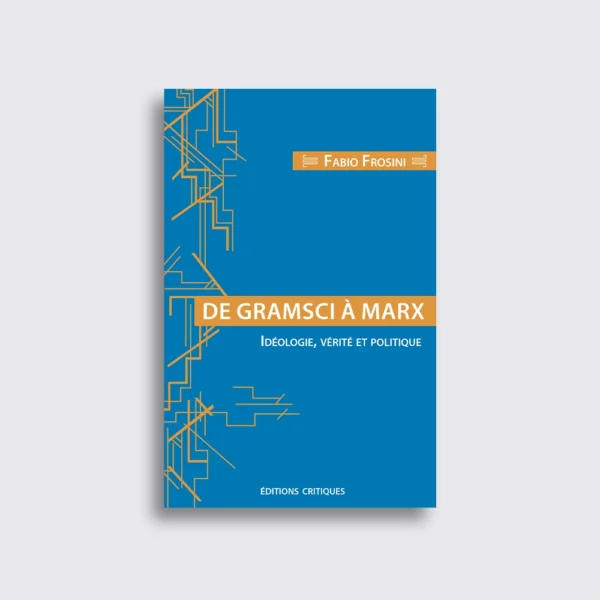 de gramsci à marx De Gramsci à Marx