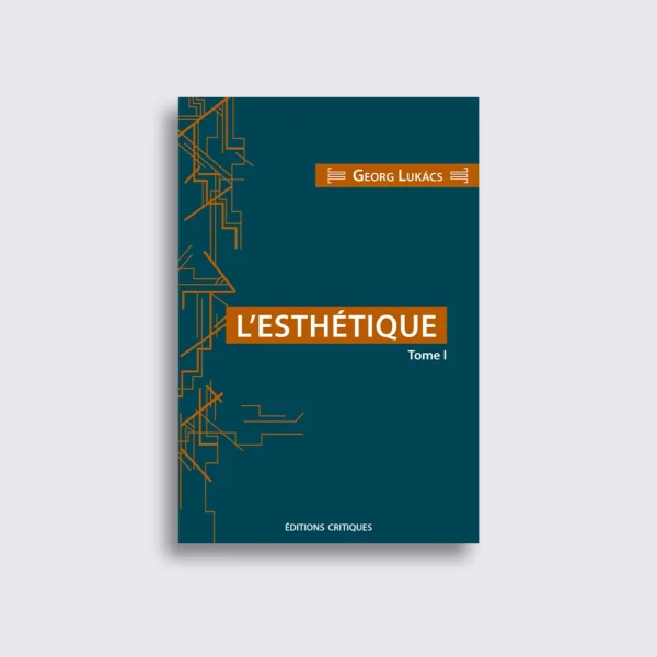 esthétique tome 1 L'Esthétique. Tome I