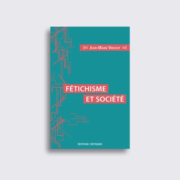 fétichisme et société Fétichisme et société