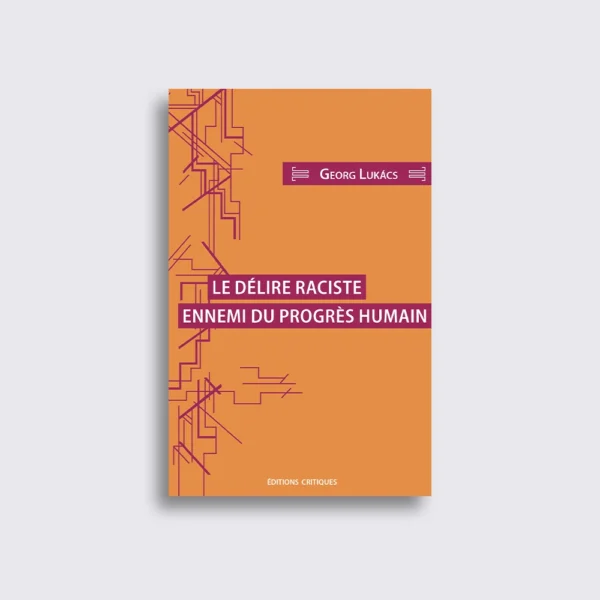Le délire raciste, ennemi du progrès humain