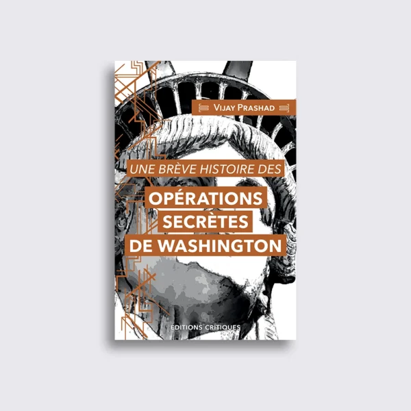 une breve histoire des opérations secrètes de washington Une brève histoire des opérations secrètes de Washington
